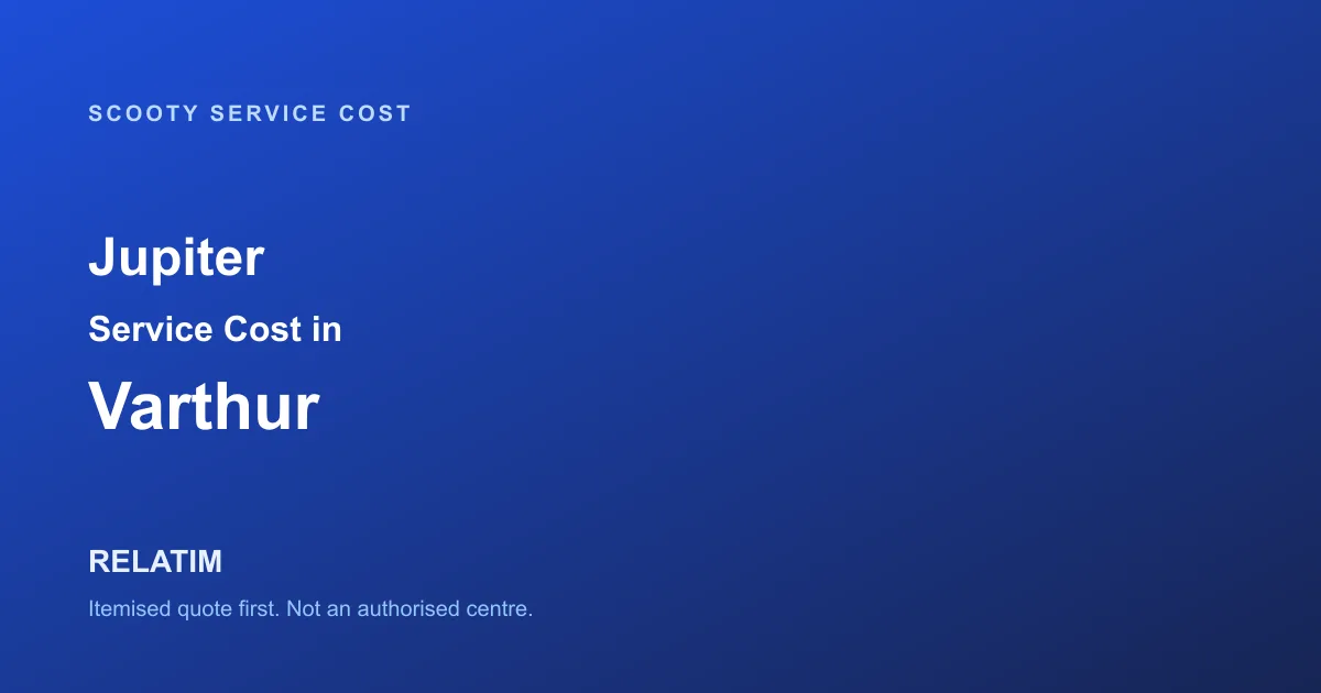 Jupiter Service Cost in Varthur, Bangalore